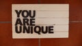 You are unique wooden words quote.