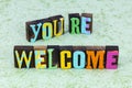 You welcome home thank you help greeting appreciation grateful Royalty Free Stock Photo