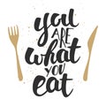 You are what you eat, modern ink brush calligraphy with splash.