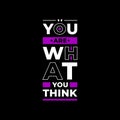 You are what you think typography