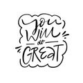 You will do great. Black color script lettering phrase. Royalty Free Stock Photo