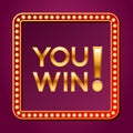 You win banner in retro frame with bulbs. Vintage style winner postcard template, lottery, promotional poster design