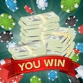 You Win. Winner Background Vector. Gambling Poker Chips Lucky Jackpot Illustration. Big Win Banner. For Online Casino