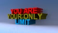 You are your only limit on blue