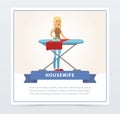 Young beautiful woman ironing clothes on an ironing board, housewife banner flat vector element for website or mobil