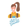 A young brunette traveler with backpack. Let's travel quote. Concept of traveling, hiking, trekking and other outdoor