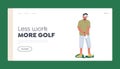 Young Male Character Playing Golf Landing Page Template. Golfer Hit Ball with Golf Club, Concentrated Sportsman Hobby