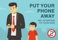 Young male character using phone and don`t pay attention to his kid. Put your phone away and pay attention to your kids.