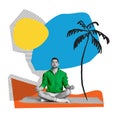 Young man on summer holiday doing meditation near palms under sun. Relaxation and calmness. Contemporary art collage.