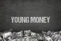 Young money text on black background