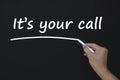 It is your call text on blackboard. Decision making concept