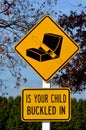 Is your child buckled in warning traffic sign Royalty Free Stock Photo