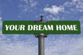 Your dream home road sign