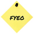 For your eyes only initialism FYEO black marker written acronym text, isolated yellow post-it to-do list sticky note abbreviation