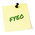 For your eyes only initialism FYEO green marker written acronym text, isolated yellow post-it to-do list sticky note abbreviation Royalty Free Stock Photo