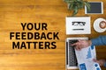 YOUR FEEDBACK MATTERS Royalty Free Stock Photo