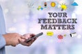 YOUR FEEDBACK MATTERS Royalty Free Stock Photo