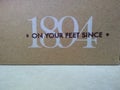 On Your Feet Since 1894