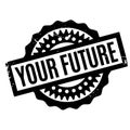 Your Future rubber stamp
