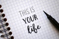 THIS IS YOUR LIFE hand-lettered in notebook Royalty Free Stock Photo