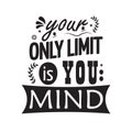 Your Only LImit is You MIND Royalty Free Stock Photo