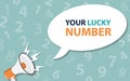 Your lucky number quote sing board with loudspeaker and numbers spread