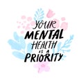 Your mental health is a priority. Therapy quote hand written on delicate pink and blue branches, abstract watercolor