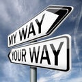 Your or my way road sign arrow