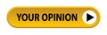 Your opinion button Royalty Free Stock Photo