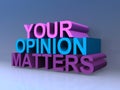 Your opinion matters Royalty Free Stock Photo