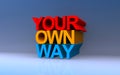 your own way on blue Royalty Free Stock Photo