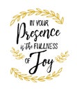 In your Presence is the Fullness of Joy Royalty Free Stock Photo