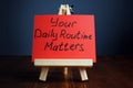 Your daily routine matters handwritten on a piece of paper Royalty Free Stock Photo