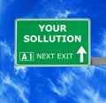 YOUR SOLLUTION road sign against clear blue sky Royalty Free Stock Photo