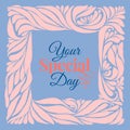 Your special day ornament frame Royalty Free Stock Photo