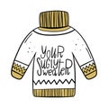 Your Ugly sweater. Vector illustration in hand-drawn style. Christmas and new year background Royalty Free Stock Photo