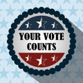 Your vote counts buttong stars blue background, politics voting and elections USA, make it count