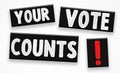 Your Vote Counts - change comes