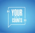 Your vote counts line quote message concept Royalty Free Stock Photo