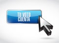 your vote counts in Spanish online button sign Royalty Free Stock Photo