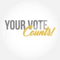 Your vote counts stylish typography copy message