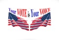 Your vote is your voice