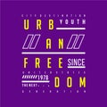 Youth urban freedom slogan typography vector
