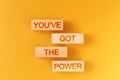 Youve got the power. wooden blocks saying youve got the power on an orange background. Royalty Free Stock Photo