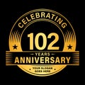 102 years anniversary celebration design template. 102nd logo vector illustrations. Royalty Free Stock Photo