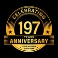 197 years anniversary celebration design template. 197th logo vector illustrations. Royalty Free Stock Photo