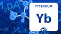 Ytterbium Yb, chemical element sign. 3D rendering isolated on white background. Ytterbium chemical 70 element for science