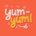 Yum-yum. Yummy hand written word