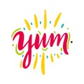 Yum. Yummy phrase. Hand drawn vector lettering