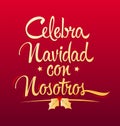 Celebra Navidad con Nosotros, Celebrate Christmas With Us Spanish text vector design. Royalty Free Stock Photo